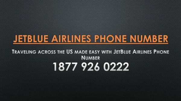 Traveling across the US made easy with JetBlue Airlines Phone Number