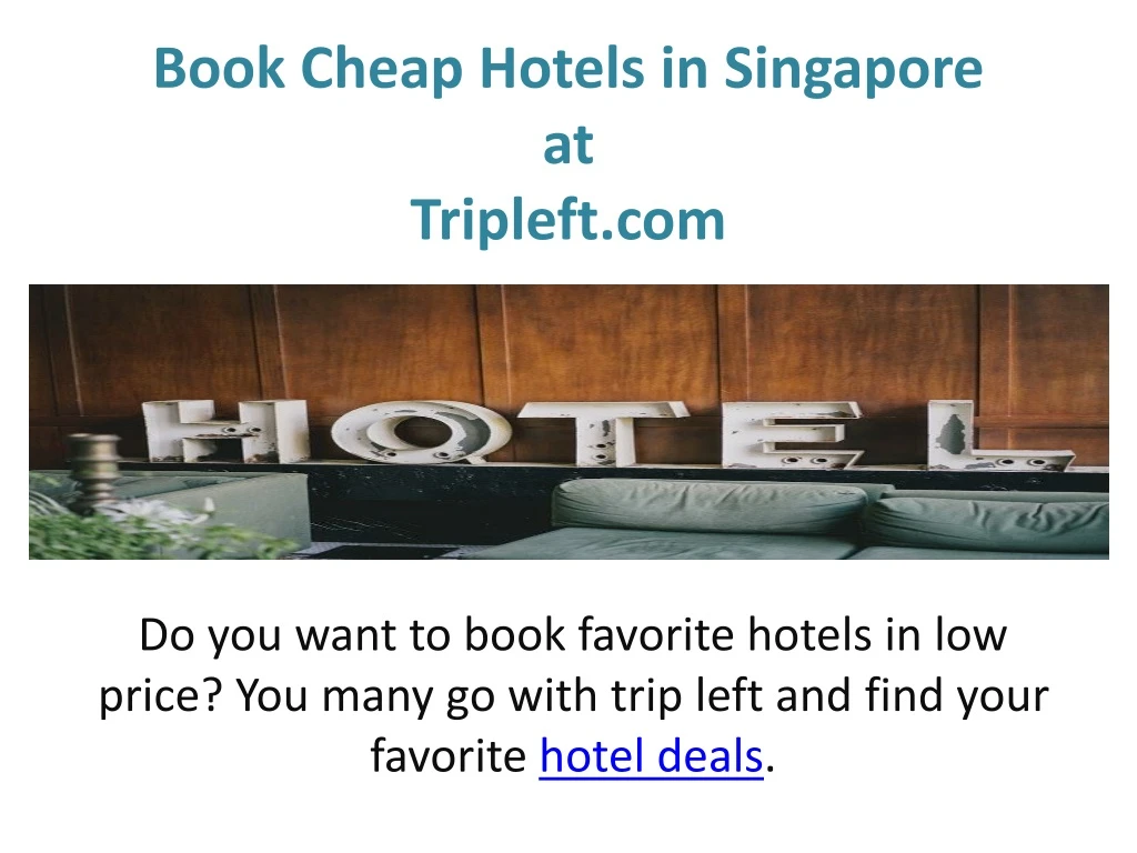 book cheap hotels in singapore at tripleft com