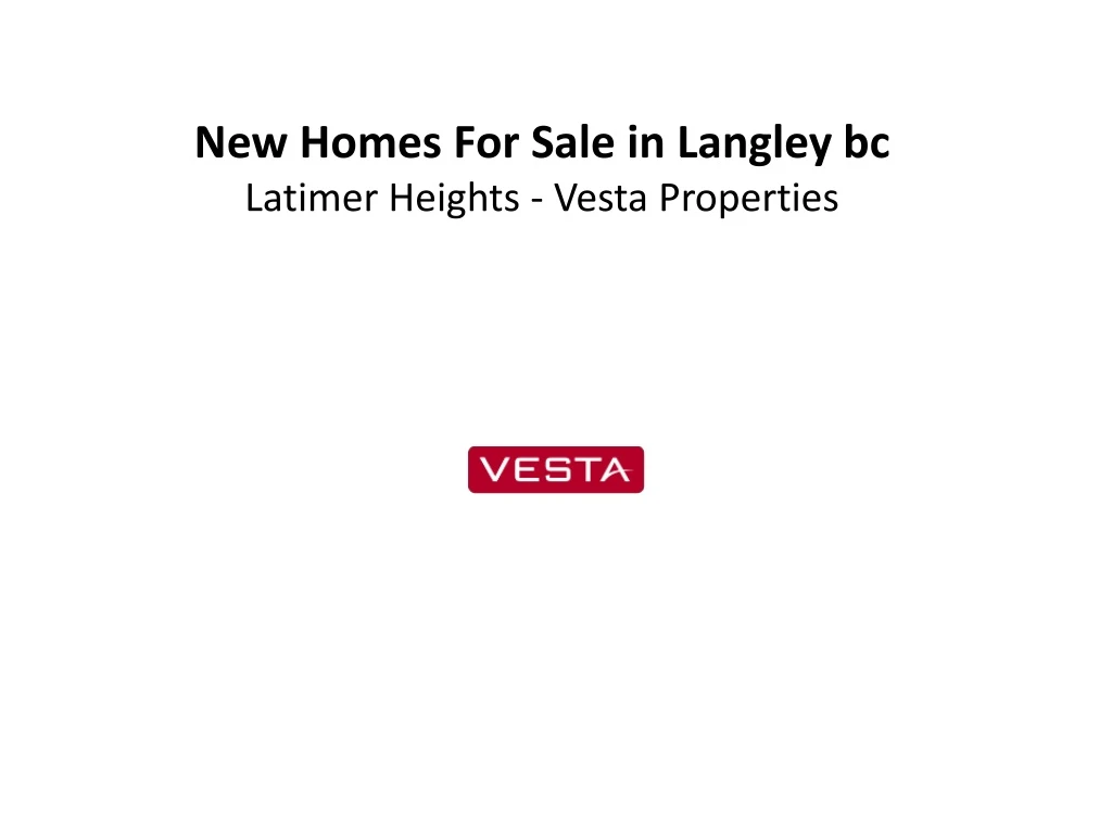 new homes for sale in langley bc latimer heights vesta properties