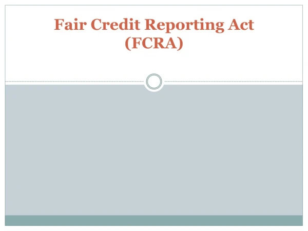 Fair Credit Reporting Act (FCRA)