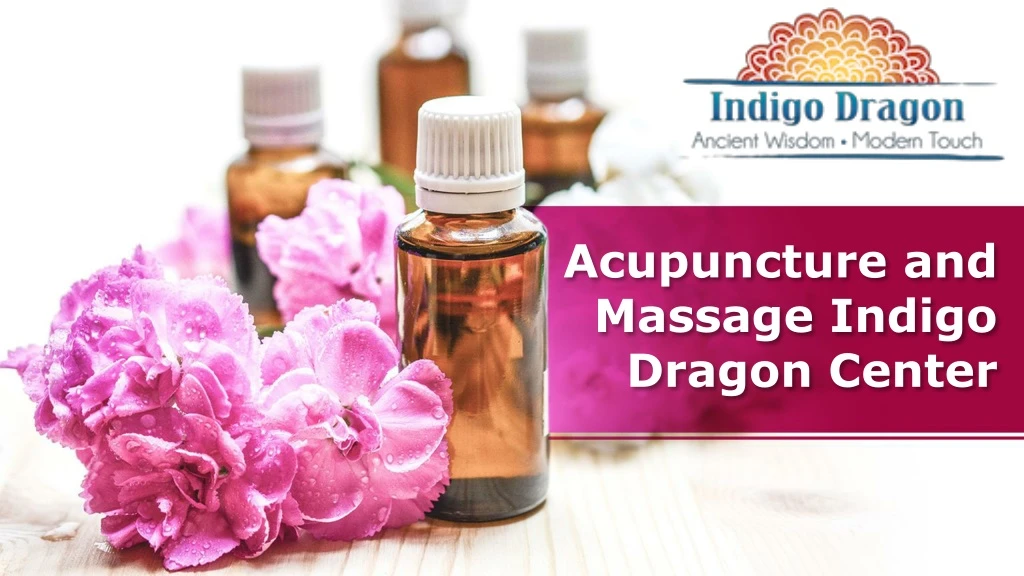 acupuncture and massage indigo dragon center