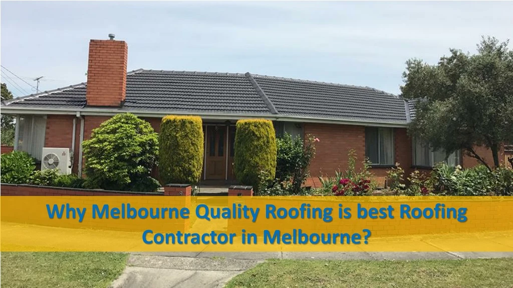 why melbourne quality roofing is best roofing