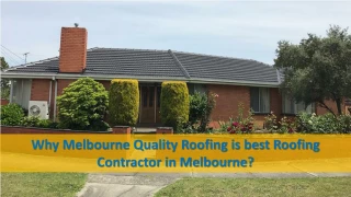 Why Melbourne Quality Roofing is best Roofing Contractor in Melbourne? - slide 1