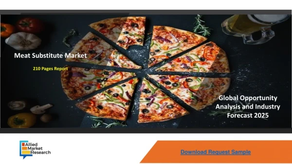 Meat Substitute Market Outlook, Opportunity And Demand Analysis, Forecast 2018 - 2025