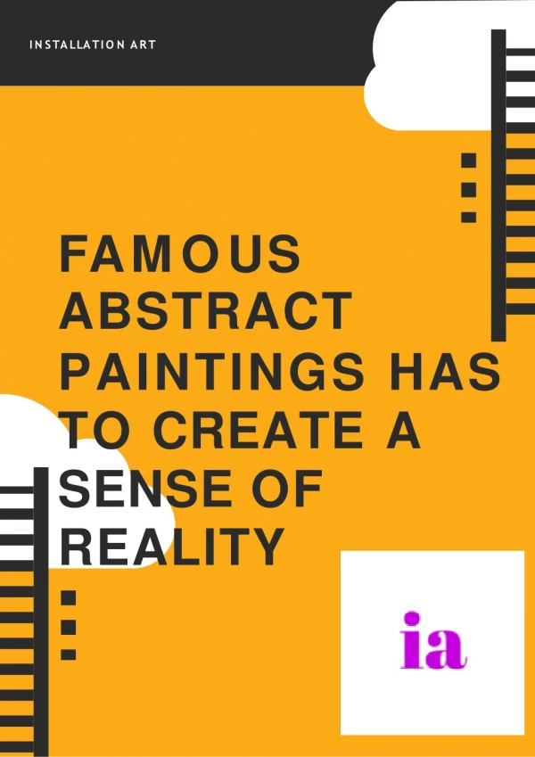 Famous abstract paintings has to create a sense of reality