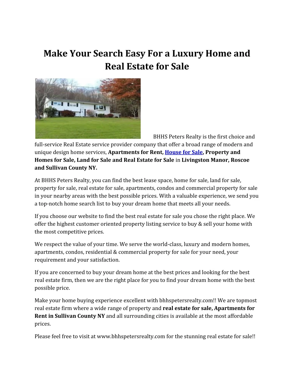 make your search easy for a luxury home and real
