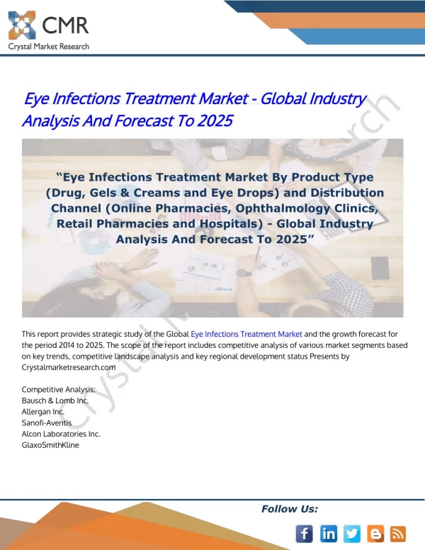 Eye Infections Treatment Market By Product Type and Distribution Channel - Global Industry Analysis And Forecast To 2025