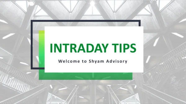 Intraday Tips | shyamadvisory