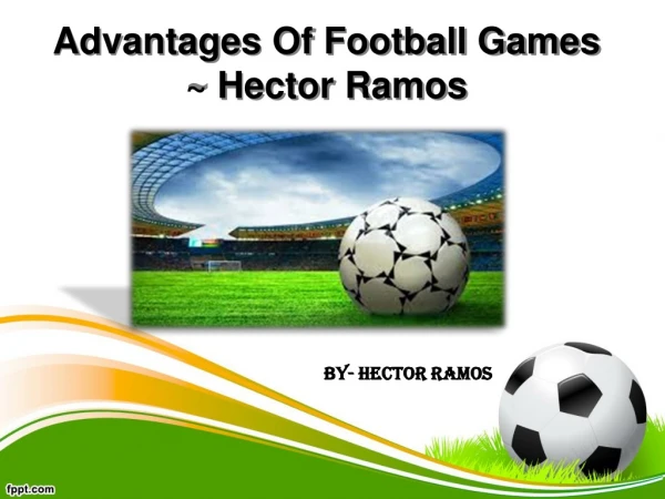 Presentation Of Football Match ~ Hector Ramos