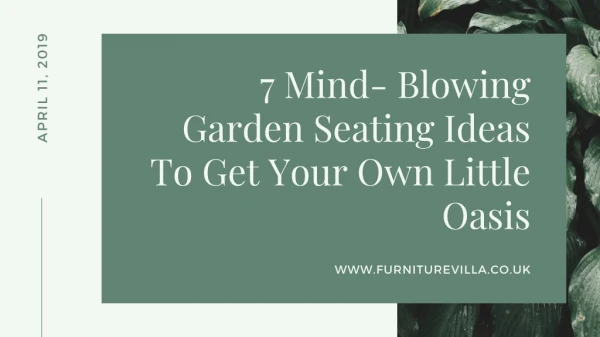 7 Mind Blowing Garden Seating Ideas To Get Your Own Little Oasis
