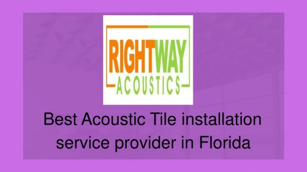 Best Acoustic Tile installation service provider in Florida
