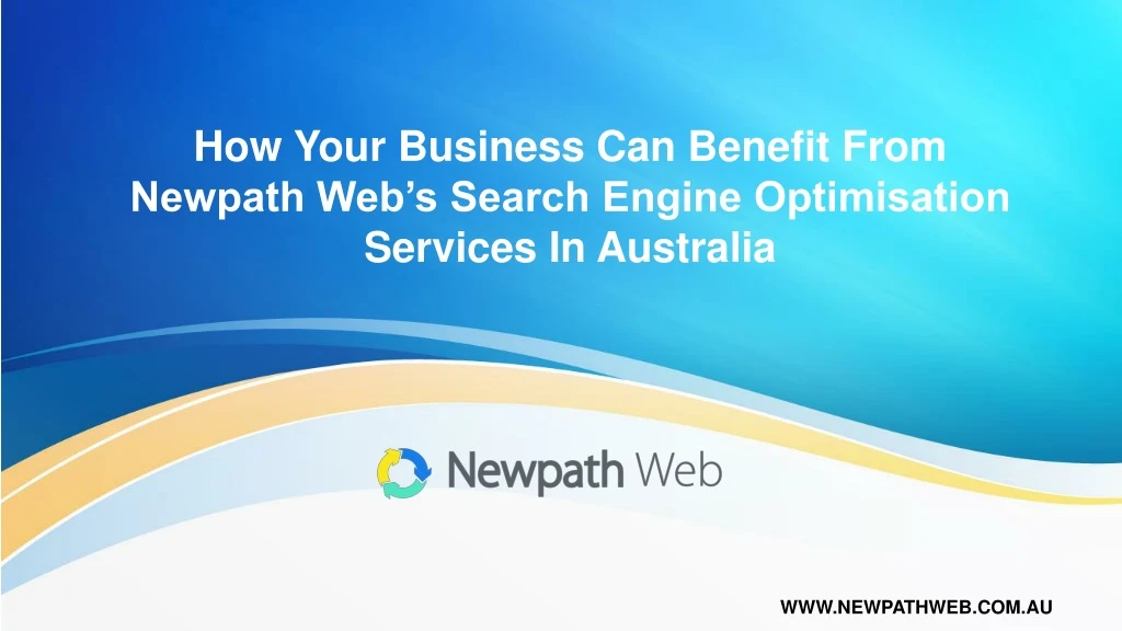 how your business can benefit from newpath web s search engine optimisation services in australia