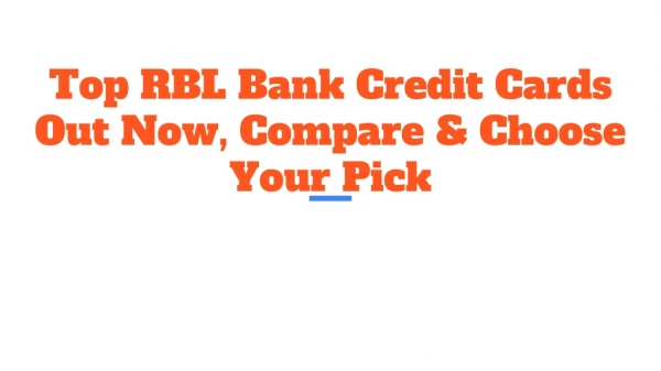 Top RBL Bank Credit Cards Out Now, Compare & Choose Your Pick