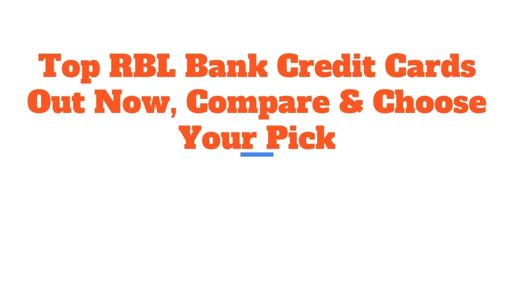 top rbl bank credit cards out now compare choose your pick