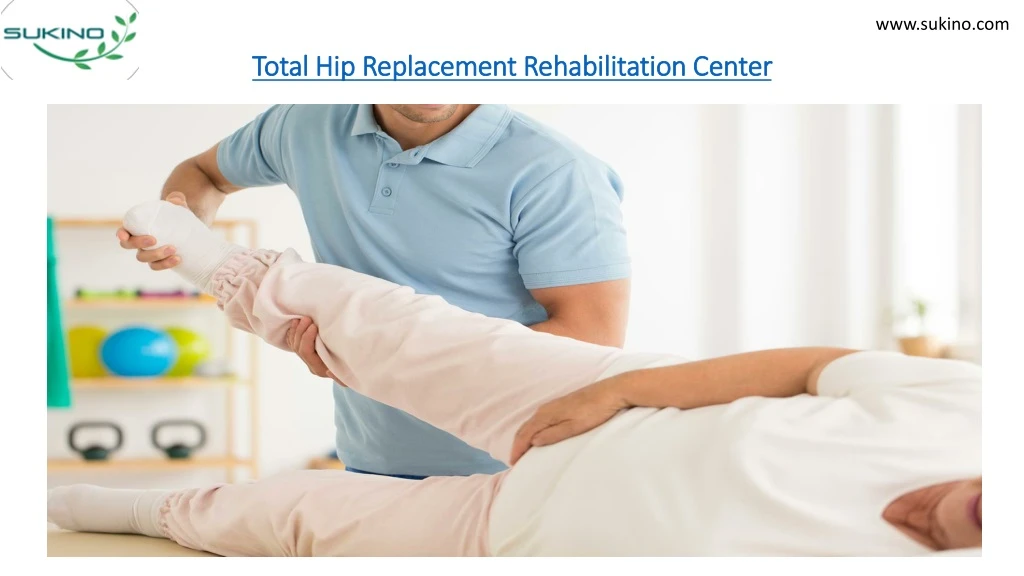total hip replacement rehabilitation center