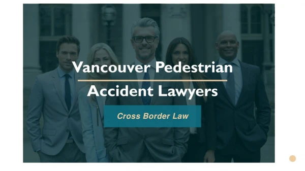 Vancouver Pedestrian Accident Lawyers | Crossborderlaw