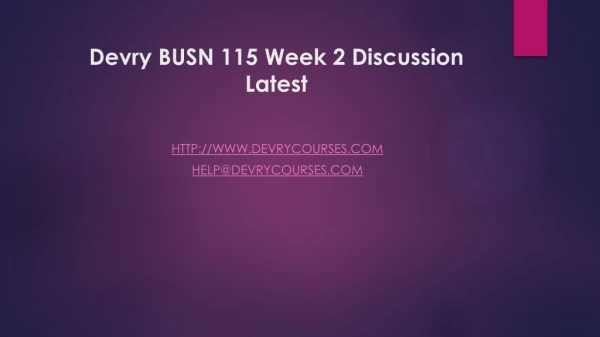Devry BUSN 115 Week 2 Discussion Latest