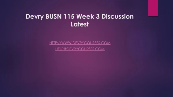 Devry BUSN 115 Week 3 Discussion Latest