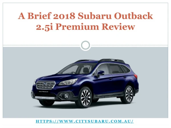 A Brief 2018 Subaru Outback 2.5i Premium Review