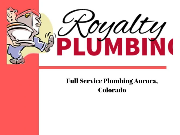 Choose the best plumbing service in aurora co