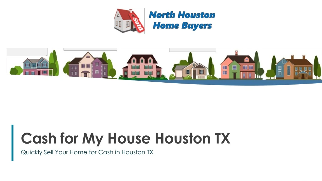cash for my house houston tx
