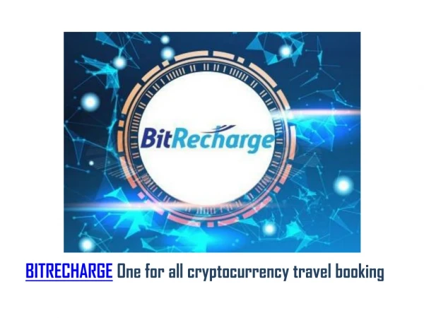 BITRECHARGE One for all cryptocurrency booking