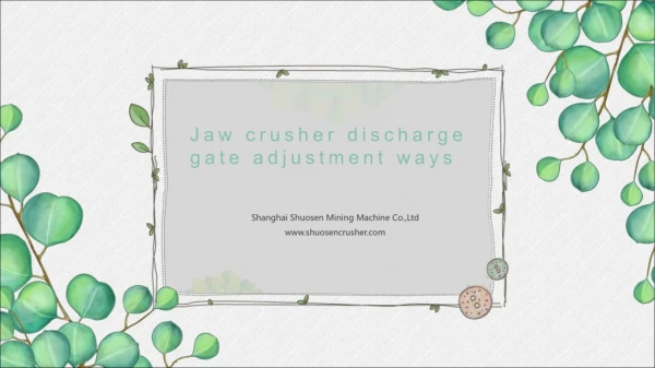 Jaw crusher discharge gate adjustment ways