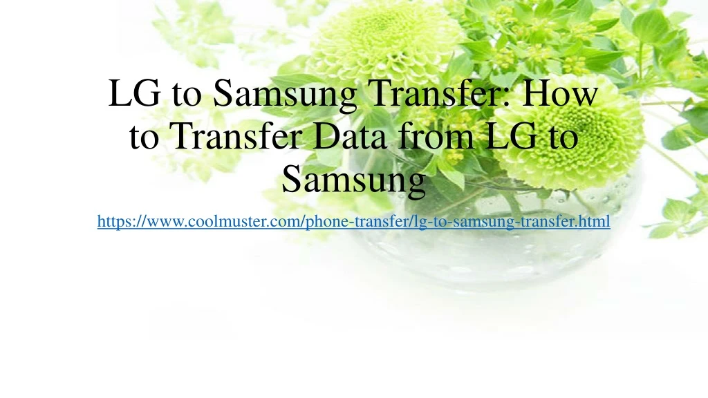 lg to samsung transfer how to transfer data from lg to samsung