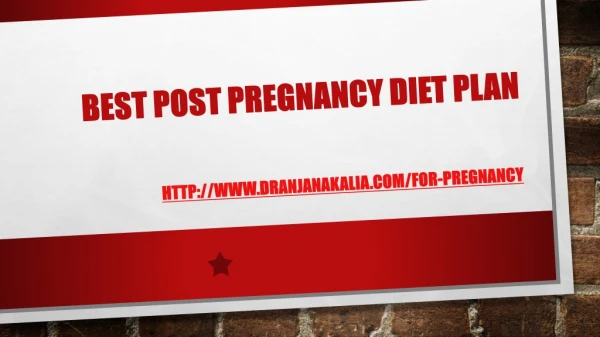 Best post pregnancy diet plan