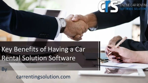 Key Benefits of Having a Car Rental Solution Software