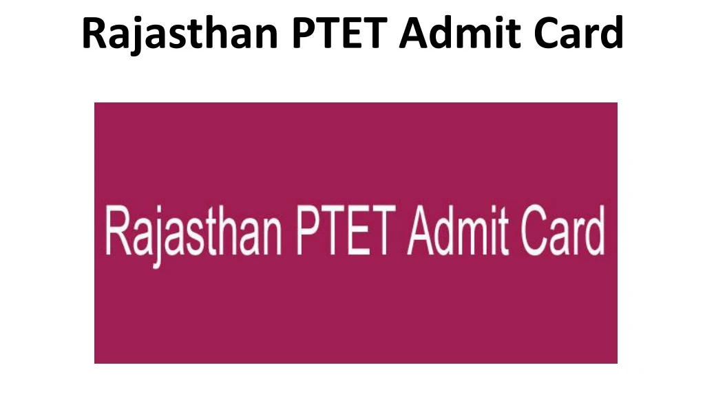 rajasthan ptet admit card