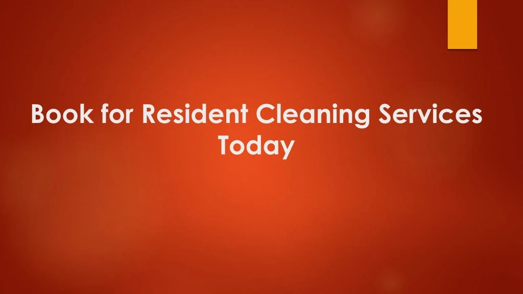 book for resident cleaning services today