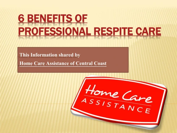 6 Benefits of Professional Respite Care