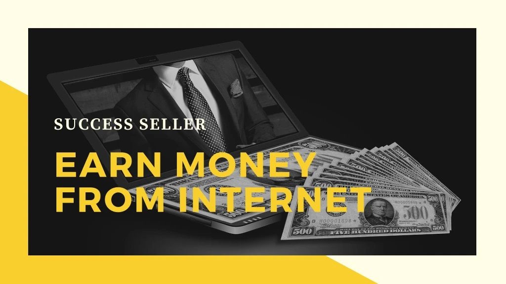 success seller earn money from internet