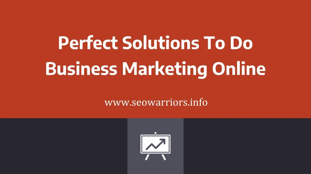 perfect solutions to do business marketing online