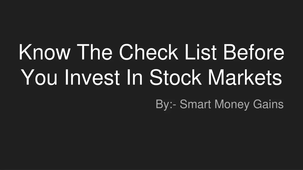 know the check list before you invest in stock markets