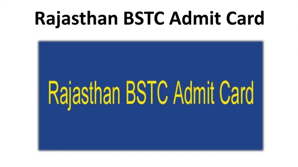 Download Raj BSTC Admit Card 2019- BSTC 2019 GGTU Call Letter