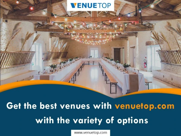 Get the best venues with venuetop.com with the variety of options