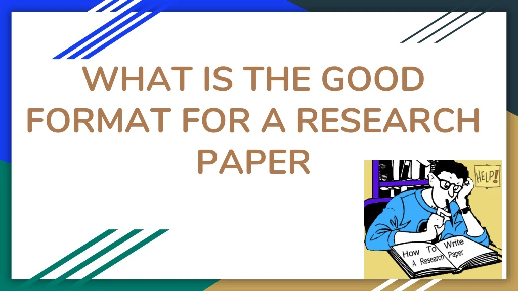 what is the good format for a research paper