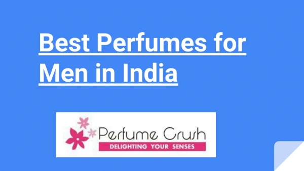 Best Perfumes For Men in India | Perfume Crush