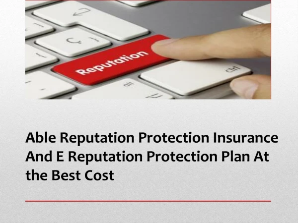 Why Reputation Protection Insurance is Important to Take