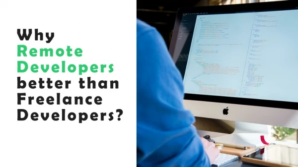 Why Remote Developers is Best than Freelance Developers