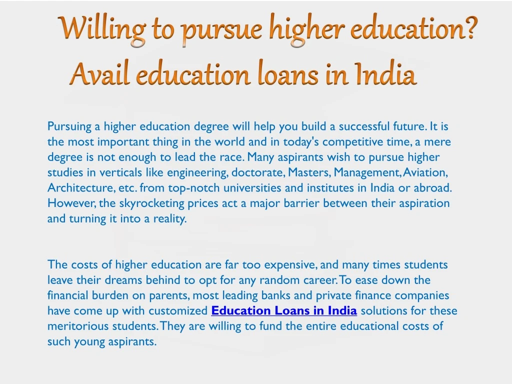 willing to pursue higher education avail education loans in india