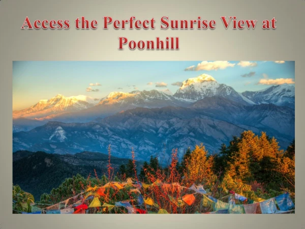 Access the Perfect Sunrise View at Poonhill