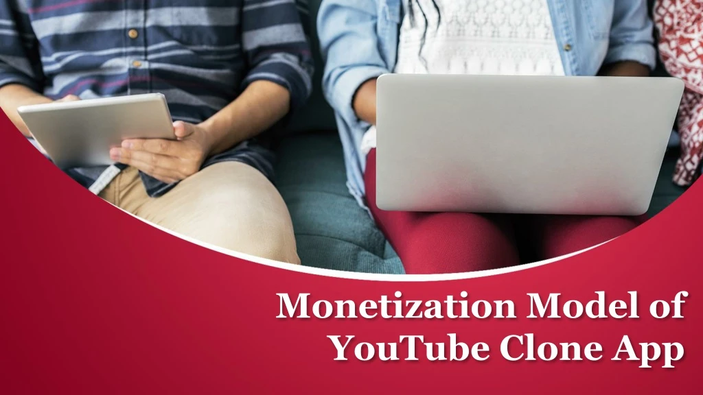 monetization model of youtube clone app