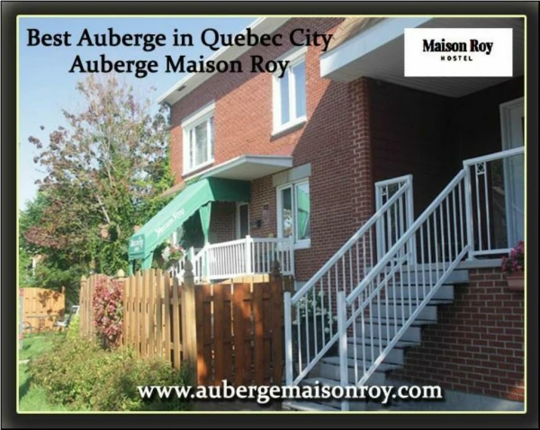 Best Rental Auberge Quebec, Quebec City, Canada | Hotel Maison Roy