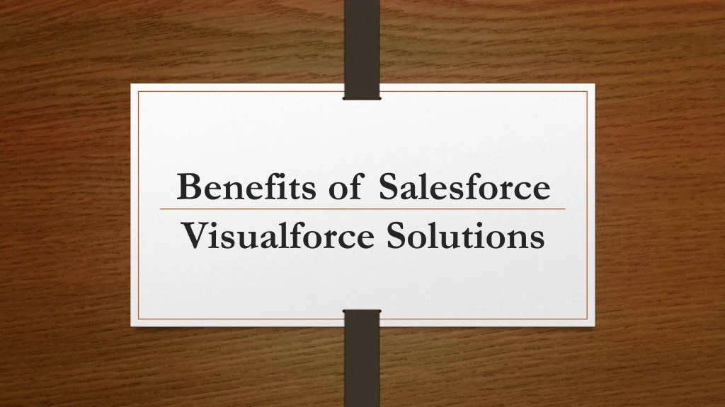 benefits of salesforce visualforce solutions