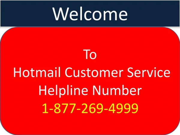 Hotmail Tech Support Phone Number: 1-877-269-4999
