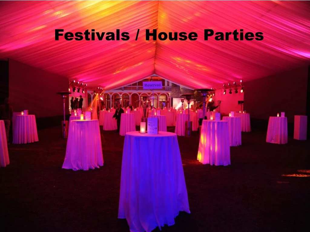 festivals house parties