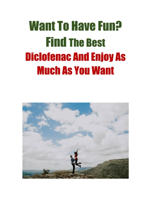 Want To Have Fun? Find The Best Diclofenac And Enjoy As Much As You Want